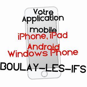 application mobile à BOULAY-LES-IFS / MAYENNE