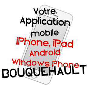 application mobile à BOUQUEHAULT / PAS-DE-CALAIS