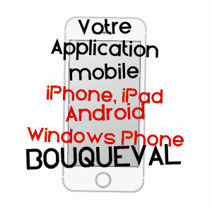 application mobile à BOUQUEVAL / VAL-D'OISE