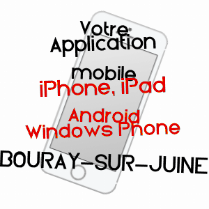 application mobile à BOURAY-SUR-JUINE / ESSONNE