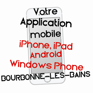 application mobile à BOURBONNE-LES-BAINS / HAUTE-MARNE