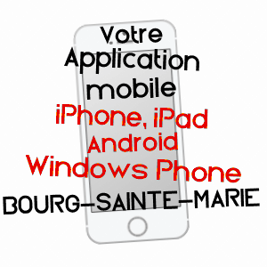 application mobile à BOURG-SAINTE-MARIE / HAUTE-MARNE