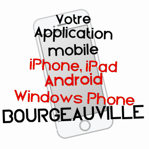 application mobile à BOURGEAUVILLE / CALVADOS