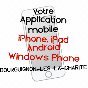 application mobile à BOURGUIGNON-LèS-LA-CHARITé / HAUTE-SAôNE