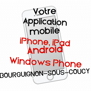 application mobile à BOURGUIGNON-SOUS-COUCY / AISNE