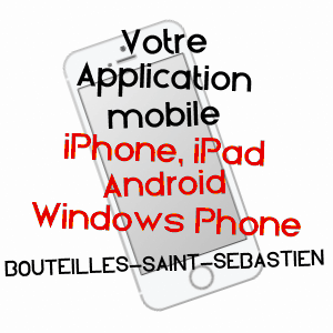 application mobile à BOUTEILLES-SAINT-SéBASTIEN / DORDOGNE