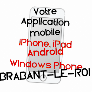 application mobile à BRABANT-LE-ROI / MEUSE