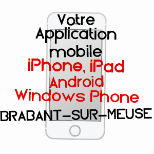 application mobile à BRABANT-SUR-MEUSE / MEUSE