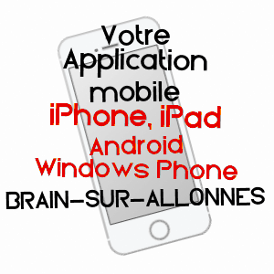 application mobile à BRAIN-SUR-ALLONNES / MAINE-ET-LOIRE