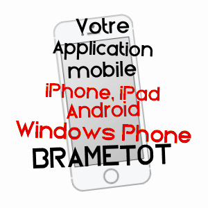 application mobile à BRAMETOT / SEINE-MARITIME