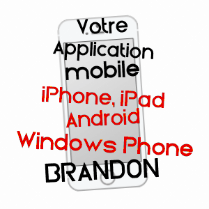 application mobile à BRANDON / SAôNE-ET-LOIRE