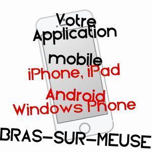 application mobile à BRAS-SUR-MEUSE / MEUSE