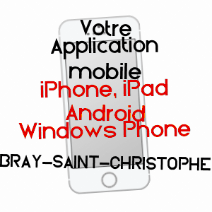 application mobile à BRAY-SAINT-CHRISTOPHE / AISNE