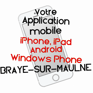application mobile à BRAYE-SUR-MAULNE / INDRE-ET-LOIRE