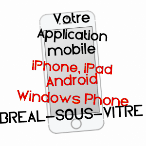 application mobile à BRéAL-SOUS-VITRé / ILLE-ET-VILAINE