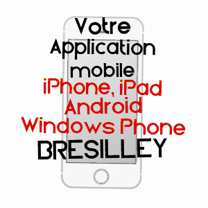 application mobile à BRESILLEY / HAUTE-SAôNE