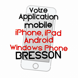 application mobile à BRESSON / ISèRE