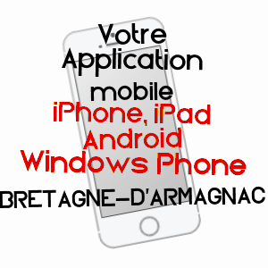 application mobile à BRETAGNE-D'ARMAGNAC / GERS