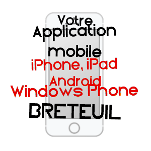 application mobile à BRETEUIL / OISE