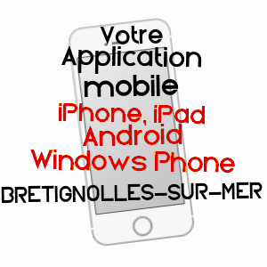 application mobile à BRETIGNOLLES-SUR-MER / VENDéE
