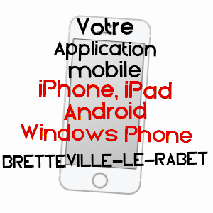 application mobile à BRETTEVILLE-LE-RABET / CALVADOS