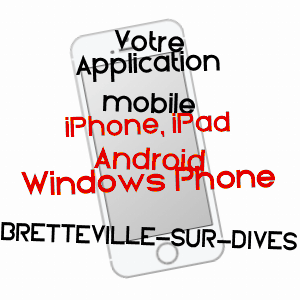 application mobile à BRETTEVILLE-SUR-DIVES / CALVADOS