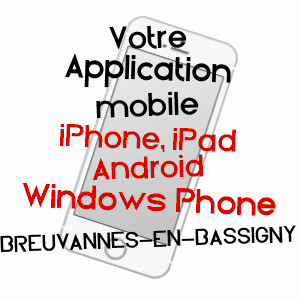 application mobile à BREUVANNES-EN-BASSIGNY / HAUTE-MARNE