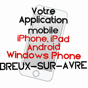 application mobile à BREUX-SUR-AVRE / EURE