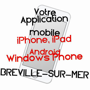 application mobile à BRéVILLE-SUR-MER / MANCHE