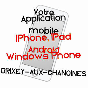 application mobile à BRIXEY-AUX-CHANOINES / MEUSE