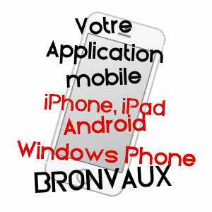 application mobile à BRONVAUX / MOSELLE