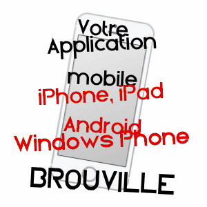 application mobile à BROUVILLE / MEURTHE-ET-MOSELLE