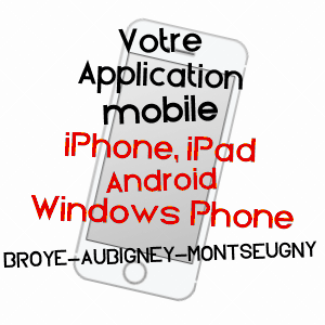 application mobile à BROYE-AUBIGNEY-MONTSEUGNY / HAUTE-SAôNE