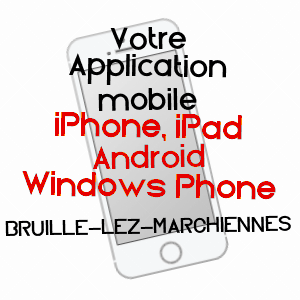 application mobile à BRUILLE-LEZ-MARCHIENNES / NORD