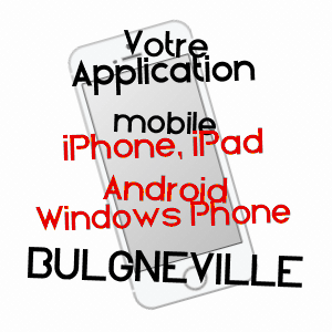 application mobile à BULGNéVILLE / VOSGES
