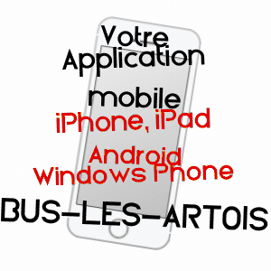 application mobile à BUS-LèS-ARTOIS / SOMME