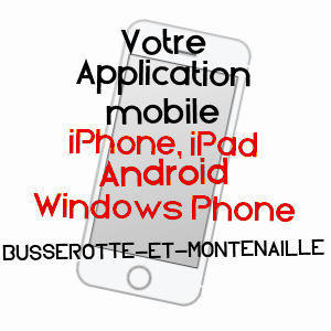 application mobile à BUSSEROTTE-ET-MONTENAILLE / CôTE-D'OR
