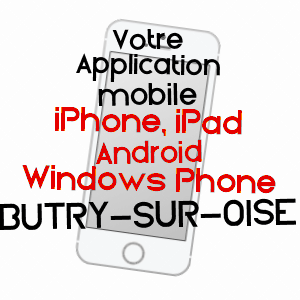 application mobile à BUTRY-SUR-OISE / VAL-D'OISE