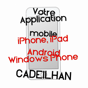 application mobile à CADEILHAN / GERS