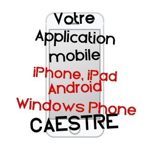 application mobile à CAëSTRE / NORD