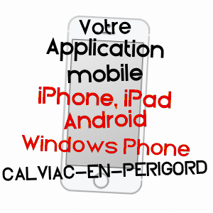 application mobile à CALVIAC-EN-PéRIGORD / DORDOGNE