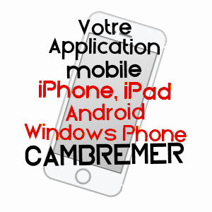 application mobile à CAMBREMER / CALVADOS