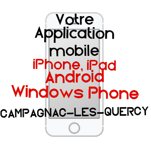application mobile à CAMPAGNAC-LèS-QUERCY / DORDOGNE