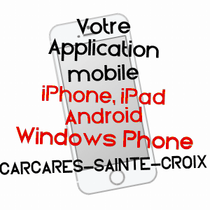 application mobile à CARCARèS-SAINTE-CROIX / LANDES