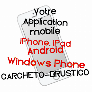 application mobile à CARCHETO-BRUSTICO / HAUTE-CORSE