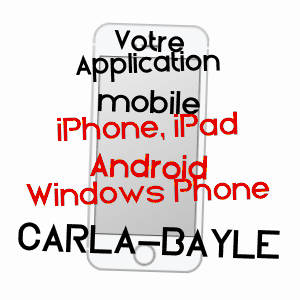 application mobile à CARLA-BAYLE / ARIèGE