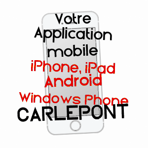 application mobile à CARLEPONT / OISE