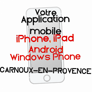 application mobile à CARNOUX-EN-PROVENCE / BOUCHES-DU-RHôNE