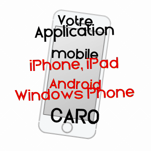 application mobile à CARO / PYRéNéES-ATLANTIQUES