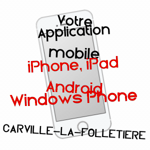 application mobile à CARVILLE-LA-FOLLETIèRE / SEINE-MARITIME